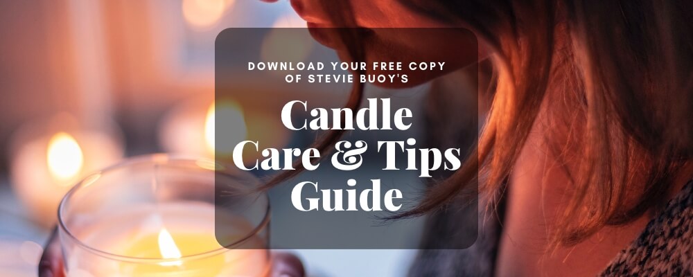 Stevie Buoy Candle Care Guide