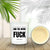I Like Pretty Things Naughty Candle - by Stevie Buoy